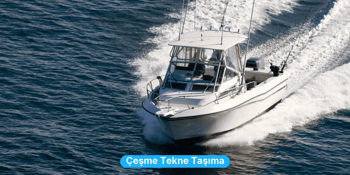 Çeşme Tekne Taşıma